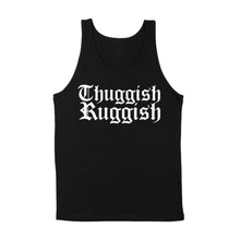 Load image into Gallery viewer, Thuggish Ruggish &quot;Tank Top&quot;