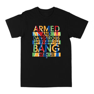 Armed and Dangerous "Tee"